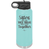 Sisters Are Like Thick Thighs They Stick Together 1 - Laser Engraved Stainless Steel Drinkware - 1513 -