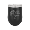 Sisters Are Like Thick Thighs They Stick Together 2 - Laser Engraved Stainless Steel Drinkware - 1514 -