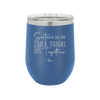 Sisters Are Like Thick Thighs They Stick Together 2 - Laser Engraved Stainless Steel Drinkware - 1514 -