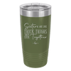 Sisters Are Like Thick Thighs They Stick Together 2 - Laser Engraved Stainless Steel Drinkware - 1514 -