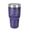 Sisters Are Like Thick Thighs They Stick Together 2 - Laser Engraved Stainless Steel Drinkware - 1514 -