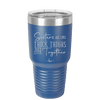 Sisters Are Like Thick Thighs They Stick Together 2 - Laser Engraved Stainless Steel Drinkware - 1514 -