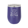 Sisters Are Like Thick Thighs They Stick Together 3 - Laser Engraved Stainless Steel Drinkware - 1515 -