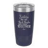 Sisters Are Like Thick Thighs They Stick Together 3 - Laser Engraved Stainless Steel Drinkware - 1515 -