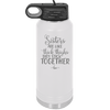 Sisters Are Like Thick Thighs They Stick Together 3 - Laser Engraved Stainless Steel Drinkware - 1515 -