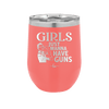 Girls Just Wanna Have Guns - Laser Engraved Stainless Steel Drinkware - 1531 -