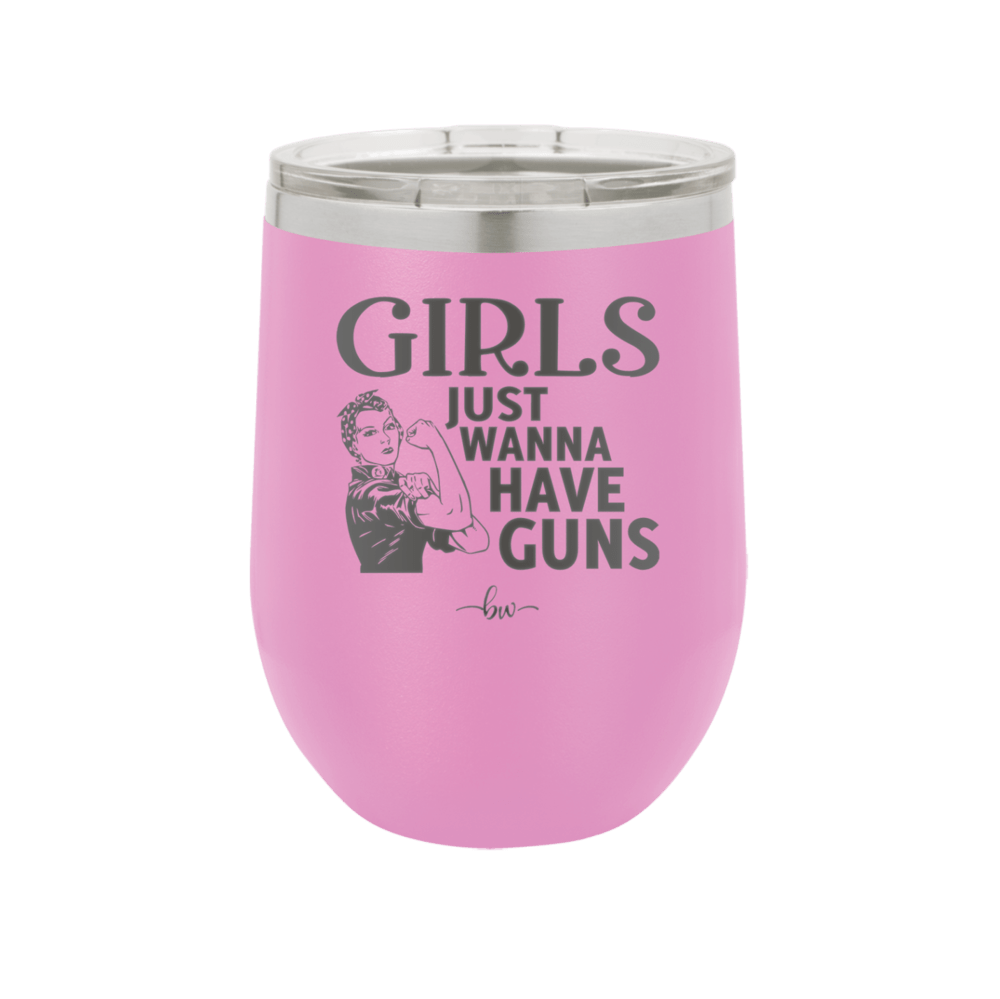Girls Just Wanna Have Guns - Laser Engraved Stainless Steel Drinkware - 1531 -