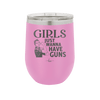 Girls Just Wanna Have Guns - Laser Engraved Stainless Steel Drinkware - 1531 -