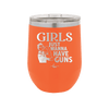Girls Just Wanna Have Guns - Laser Engraved Stainless Steel Drinkware - 1531 -
