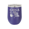 Girls Just Wanna Have Guns - Laser Engraved Stainless Steel Drinkware - 1531 -