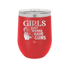 Girls Just Wanna Have Guns - Laser Engraved Stainless Steel Drinkware - 1531 -