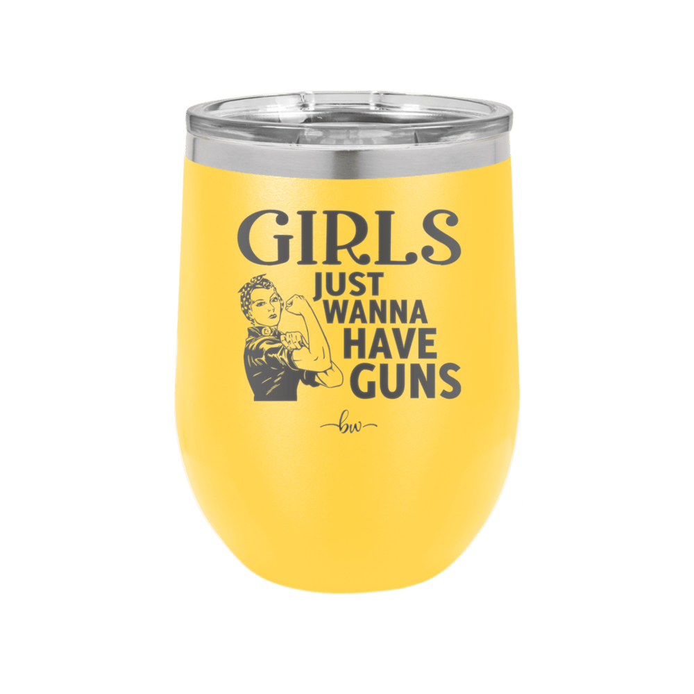 Girls Just Wanna Have Guns - Laser Engraved Stainless Steel Drinkware - 1531 -