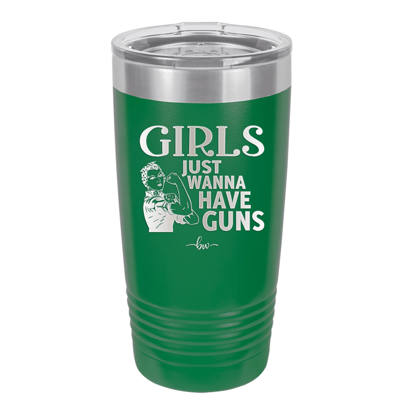 Girls Just Wanna Have Guns - Laser Engraved Stainless Steel Drinkware - 1531 -