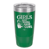 Girls Just Wanna Have Guns - Laser Engraved Stainless Steel Drinkware - 1531 -
