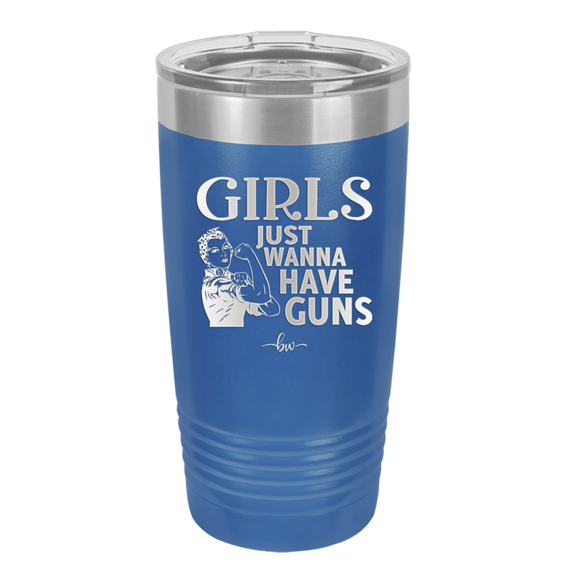 Girls Just Wanna Have Guns - Laser Engraved Stainless Steel Drinkware - 1531 -