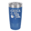 Girls Just Wanna Have Guns - Laser Engraved Stainless Steel Drinkware - 1531 -