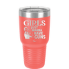 Girls Just Wanna Have Guns - Laser Engraved Stainless Steel Drinkware - 1531 -