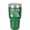Girls Just Wanna Have Guns - Laser Engraved Stainless Steel Drinkware - 1531 -