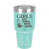 Girls Just Wanna Have Guns - Laser Engraved Stainless Steel Drinkware - 1531 -