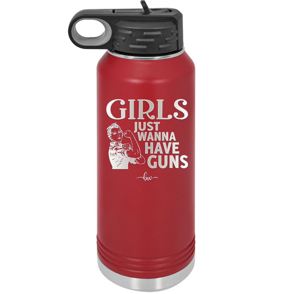 Girls Just Wanna Have Guns - Laser Engraved Stainless Steel Drinkware - 1531 -