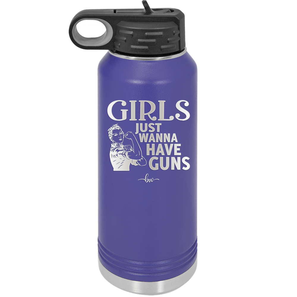 Girls Just Wanna Have Guns - Laser Engraved Stainless Steel Drinkware - 1531 -
