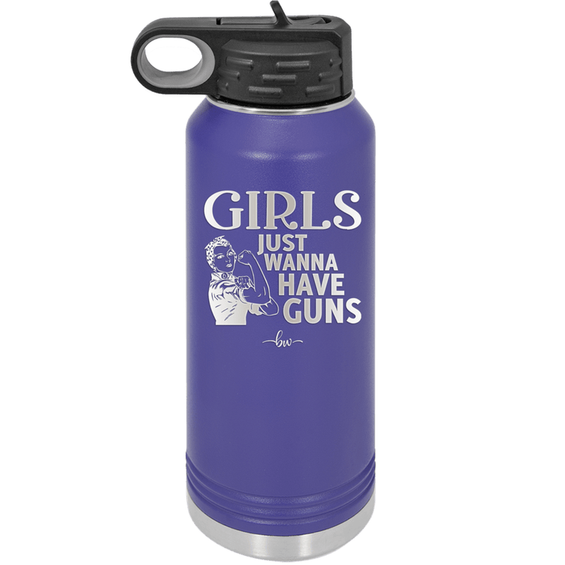 Girls Just Wanna Have Guns - Laser Engraved Stainless Steel Drinkware - 1531 -