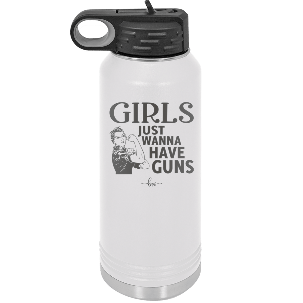 Girls Just Wanna Have Guns - Laser Engraved Stainless Steel Drinkware - 1531 -