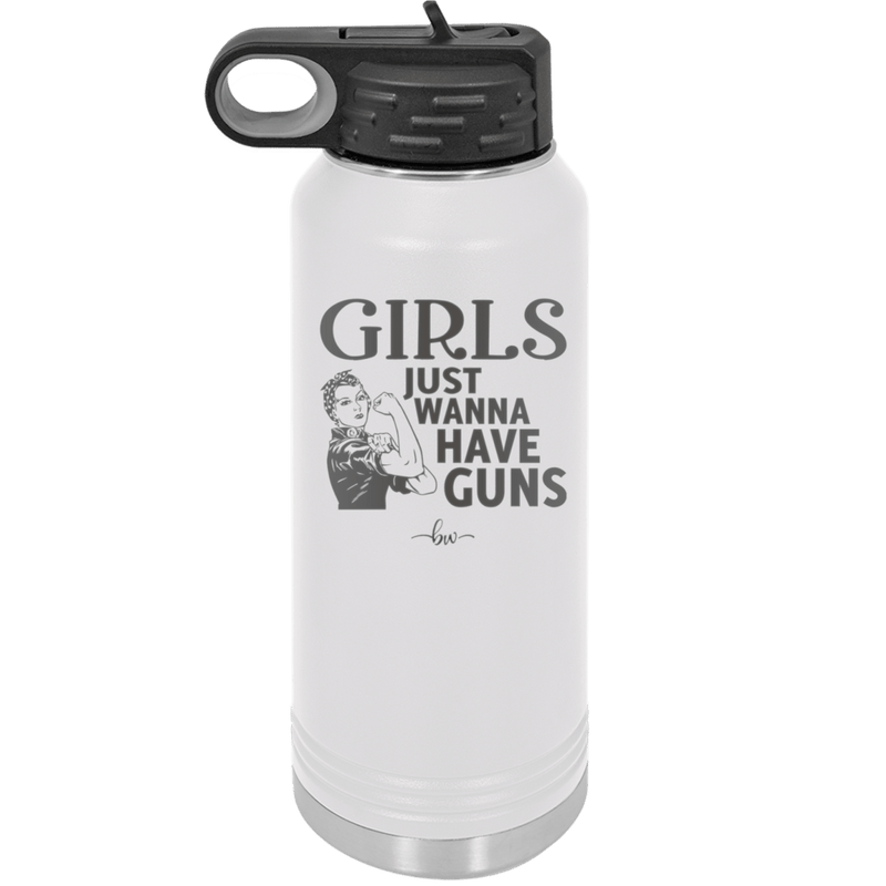 Girls Just Wanna Have Guns - Laser Engraved Stainless Steel Drinkware - 1531 -