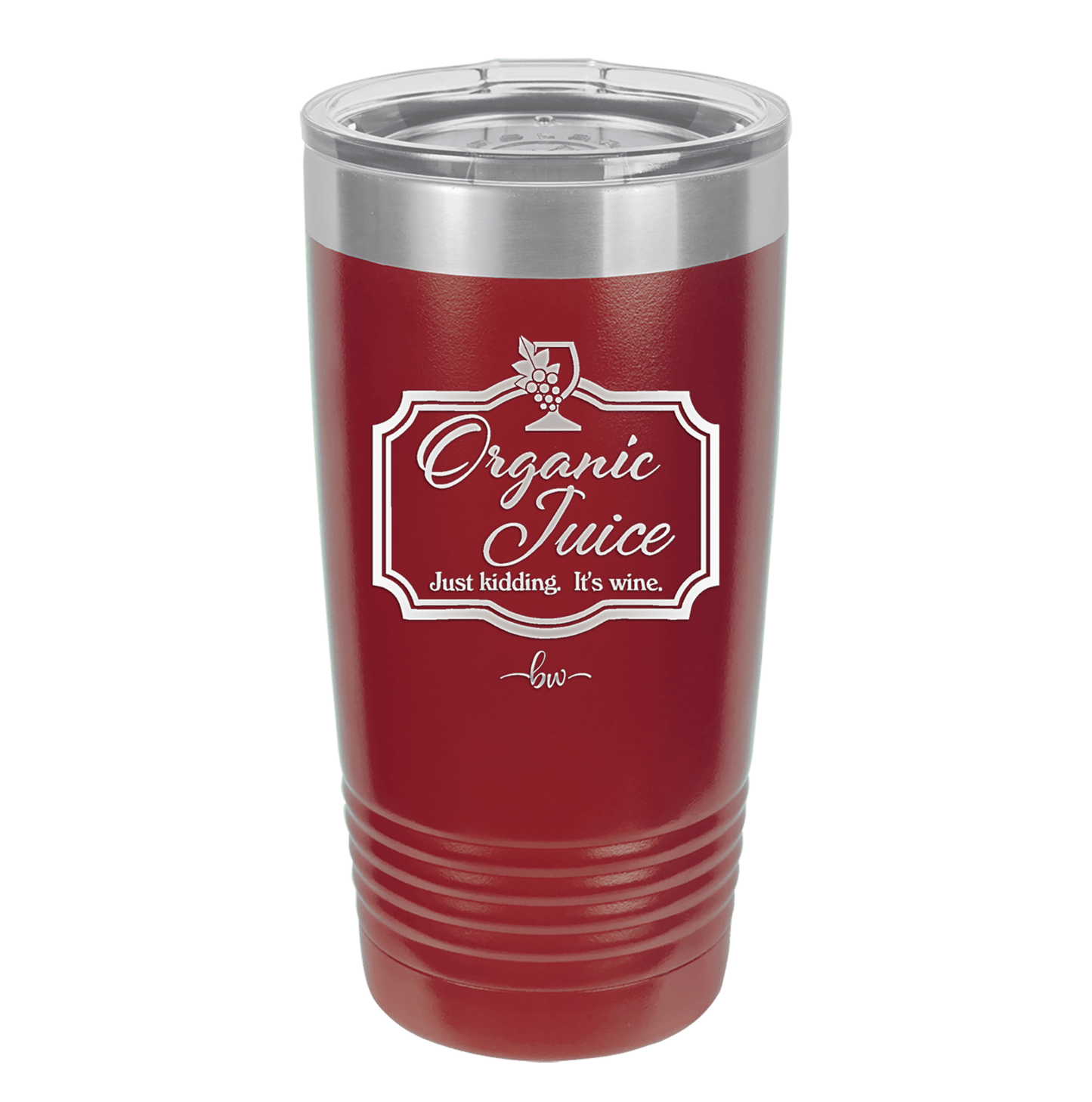 Organic Juice Just Kidding its Wine - Laser Engraved Stainless Steel Drinkware - 1602 -