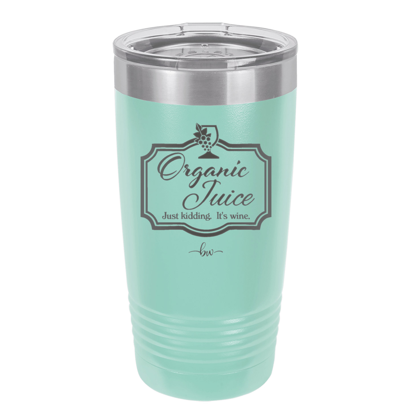 Organic Juice Just Kidding its Wine - Laser Engraved Stainless Steel Drinkware - 1602 -