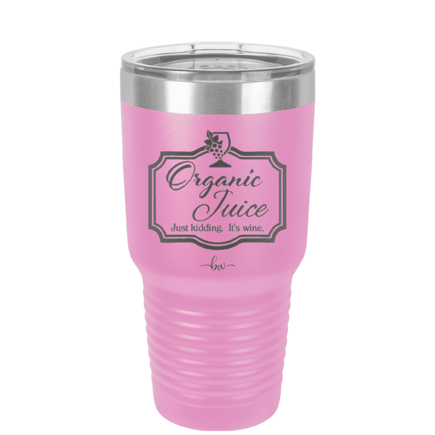 Organic Juice Just Kidding its Wine - Laser Engraved Stainless Steel Drinkware - 1602 -