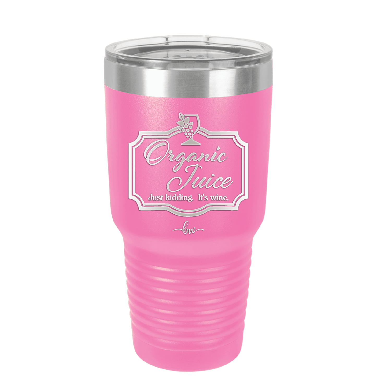 Organic Juice Just Kidding its Wine - Laser Engraved Stainless Steel Drinkware - 1602 -