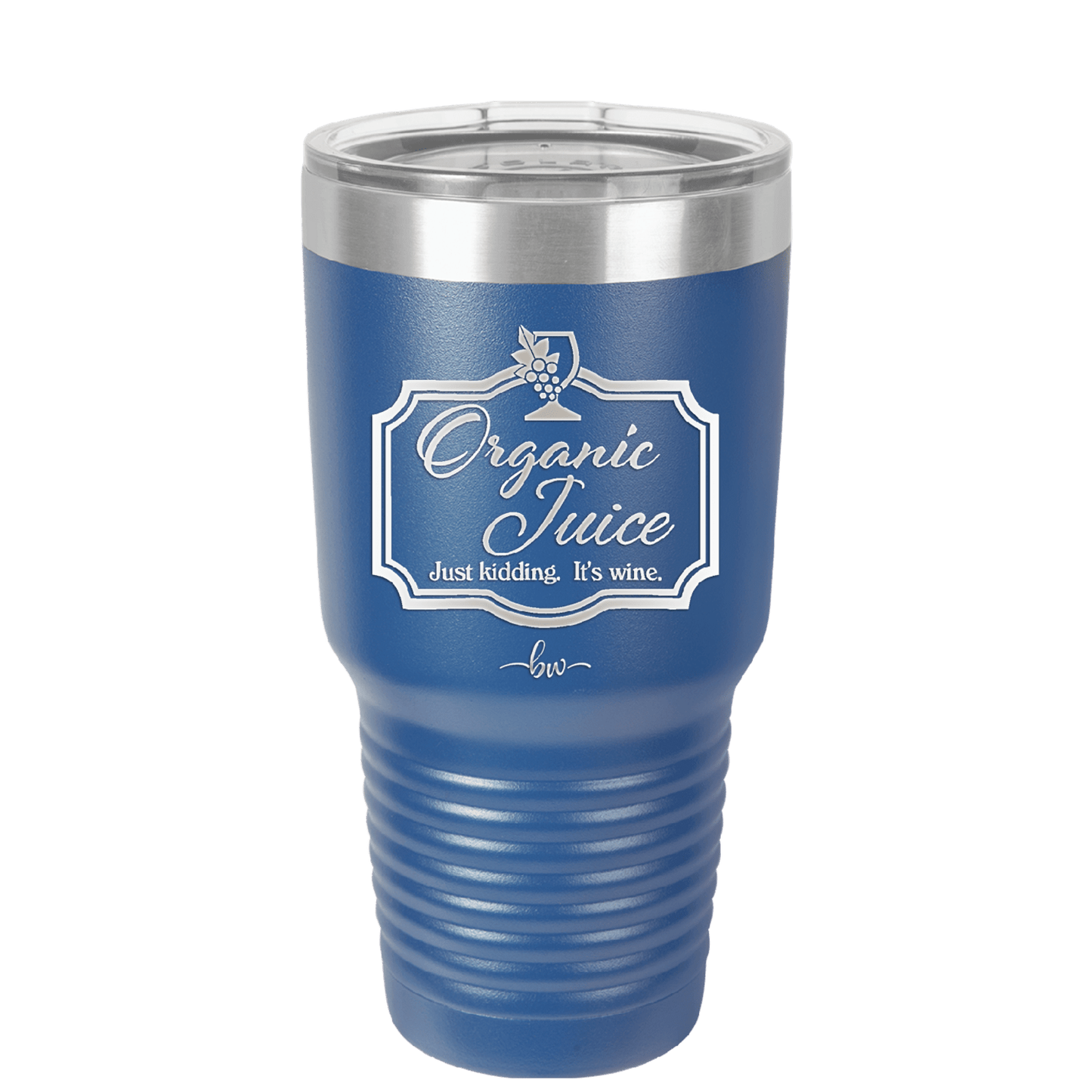 Organic Juice Just Kidding its Wine - Laser Engraved Stainless Steel Drinkware - 1602 -