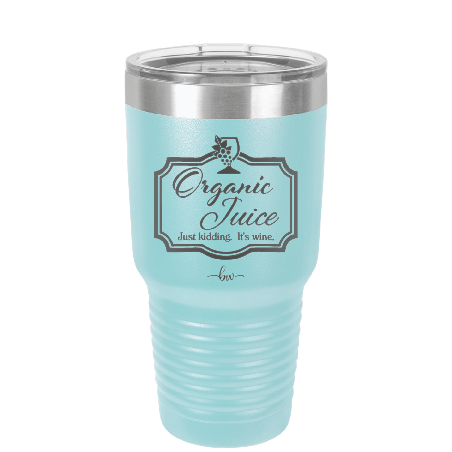 Organic Juice Just Kidding its Wine - Laser Engraved Stainless Steel Drinkware - 1602 -