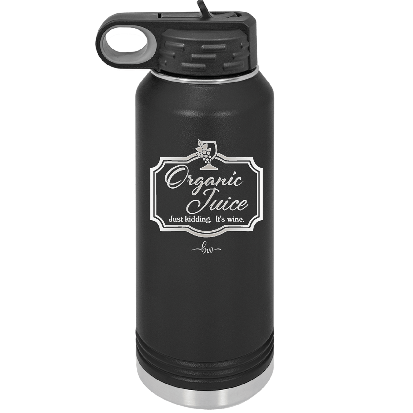 Organic Juice Just Kidding its Wine - Laser Engraved Stainless Steel Drinkware - 1602 -