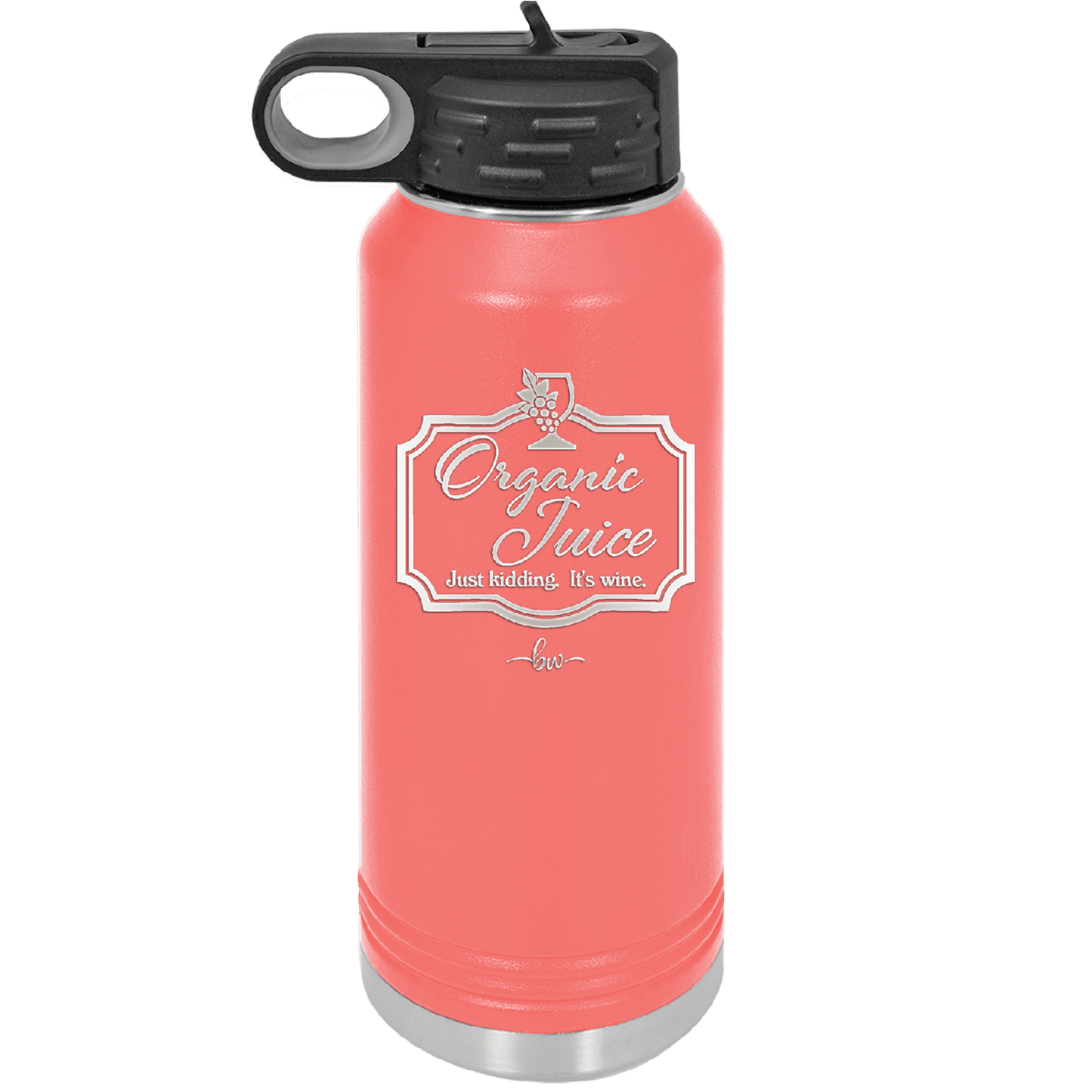 Organic Juice Just Kidding its Wine - Laser Engraved Stainless Steel Drinkware - 1602 -