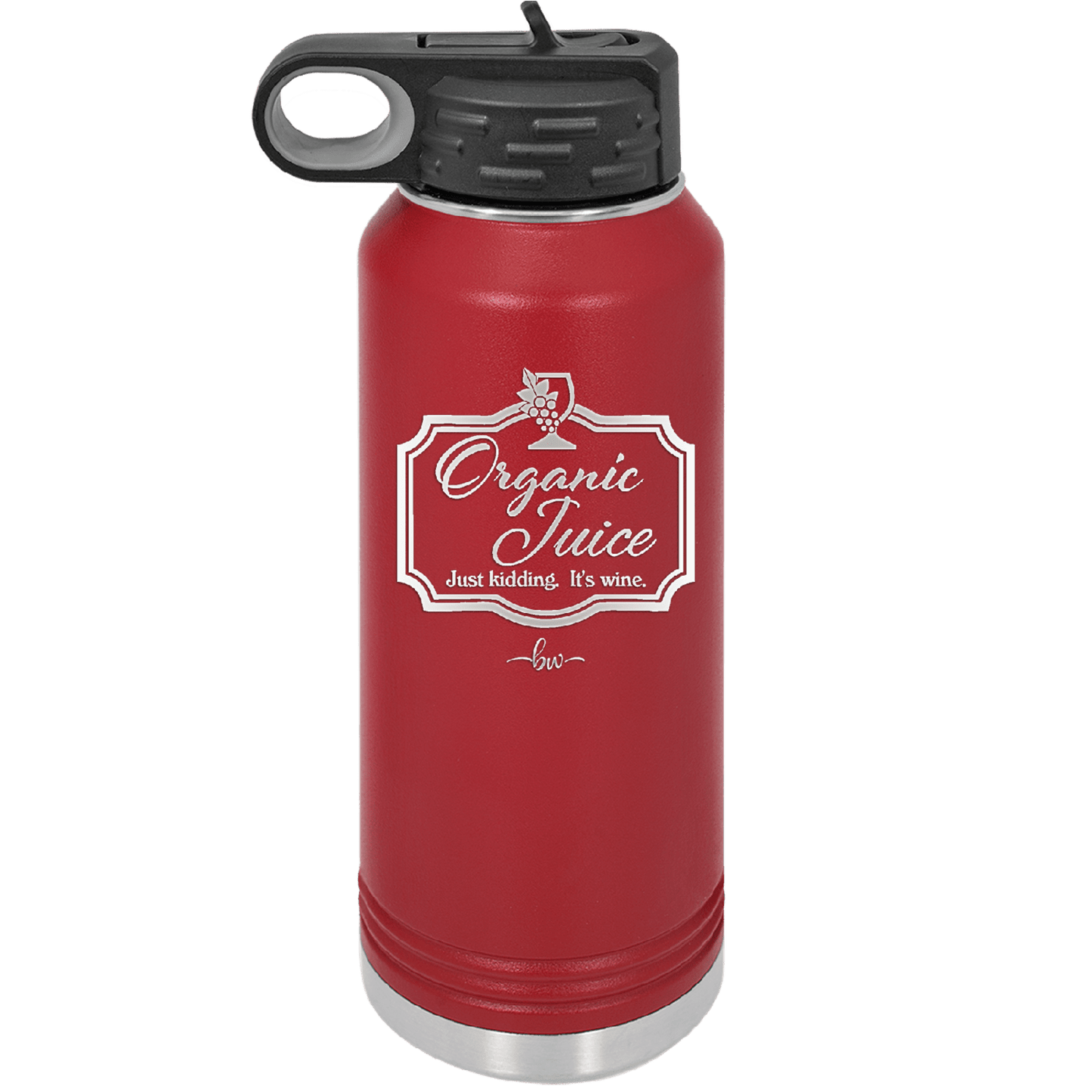 Organic Juice Just Kidding its Wine - Laser Engraved Stainless Steel Drinkware - 1602 -