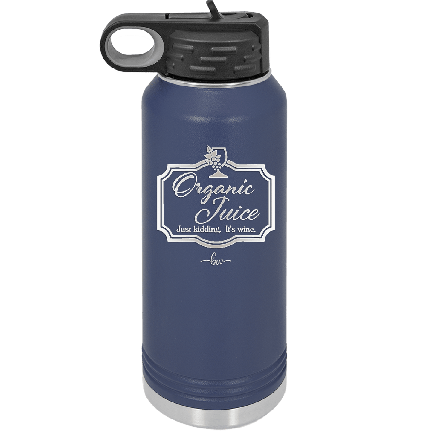 Organic Juice Just Kidding its Wine - Laser Engraved Stainless Steel Drinkware - 1602 -