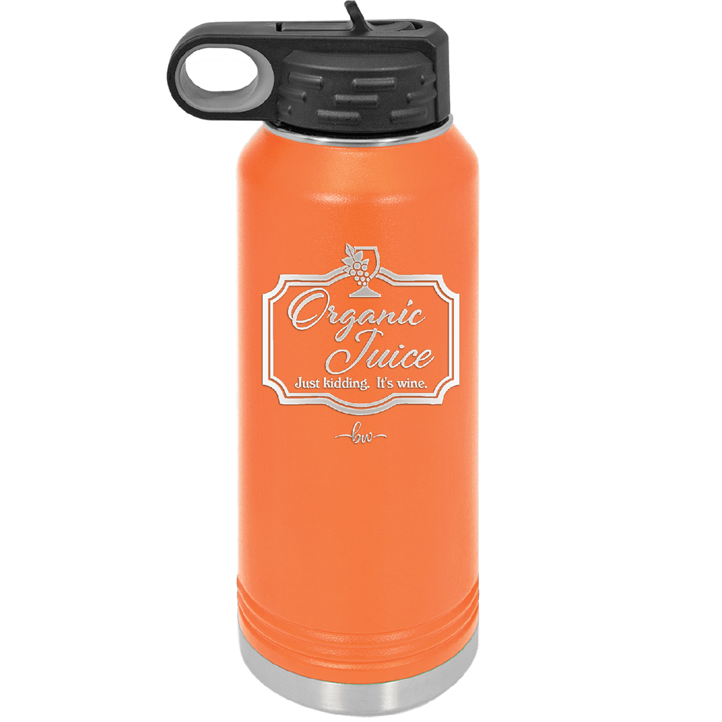 Organic Juice Just Kidding its Wine - Laser Engraved Stainless Steel Drinkware - 1602 -
