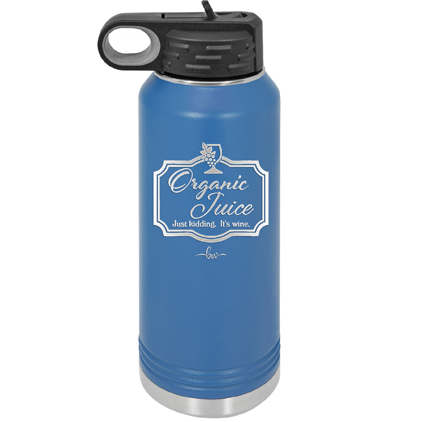 Organic Juice Just Kidding its Wine - Laser Engraved Stainless Steel Drinkware - 1602 -