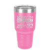 Sorry I Am So Cranky I Am Just in My Terrible 40s Right Now - Laser Engraved Stainless Steel Drinkware - 1628 -