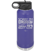 Sorry I Am So Cranky I Am Just in My Terrible 40s Right Now - Laser Engraved Stainless Steel Drinkware - 1628 -