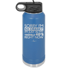 Sorry I Am So Cranky I Am Just in My Terrible 40s Right Now - Laser Engraved Stainless Steel Drinkware - 1628 -