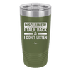 Disclaimer I Talk Back and I Dont Listen - Laser Engraved Stainless Steel Drinkware - 1630 -