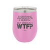 Everything Happens for a Reason but Seriously WTF - Laser Engraved Stainless Steel Drinkware - 1631 -