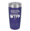 Everything Happens for a Reason but Seriously WTF - Laser Engraved Stainless Steel Drinkware - 1631 -
