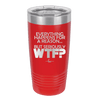 Everything Happens for a Reason but Seriously WTF - Laser Engraved Stainless Steel Drinkware - 1631 -