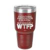 Everything Happens for a Reason but Seriously WTF - Laser Engraved Stainless Steel Drinkware - 1631 -