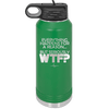 Everything Happens for a Reason but Seriously WTF - Laser Engraved Stainless Steel Drinkware - 1631 -