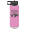 Everything Happens for a Reason but Seriously WTF - Laser Engraved Stainless Steel Drinkware - 1631 -